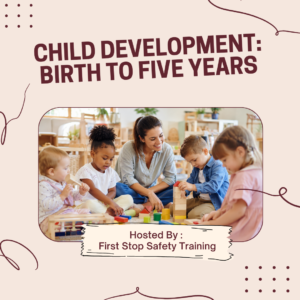 Child Development: Birth to Five Years