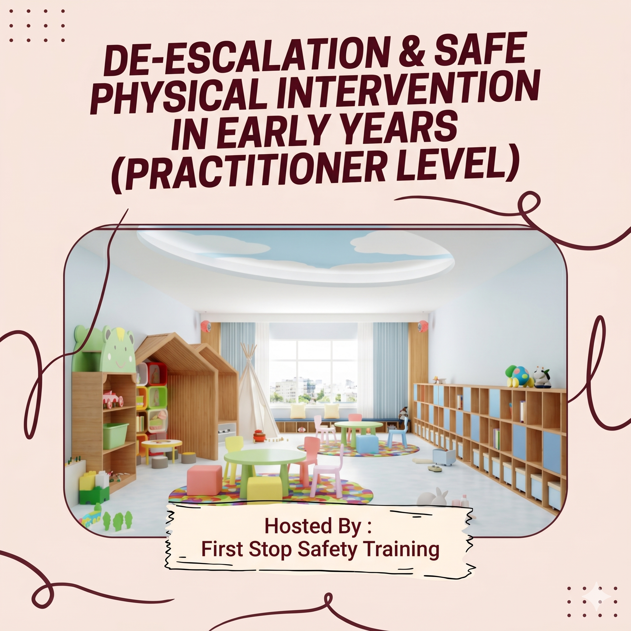De-escalation & Safe Physical Intervention in Early Years (Practitioner Level)