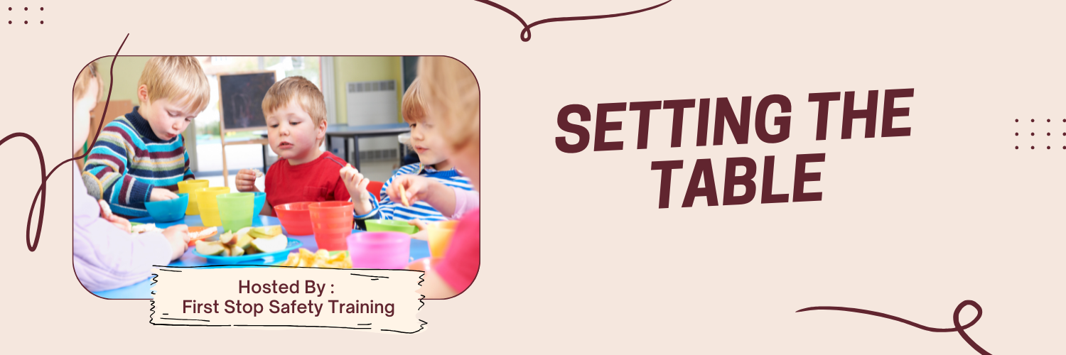 Setting The Table – eLearning – First Stop Safety Training